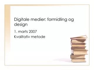 Digitale medier: formidling og design