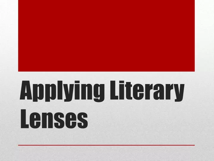 applying literary lenses