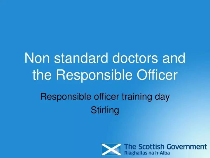 non standard doctors and the responsible officer