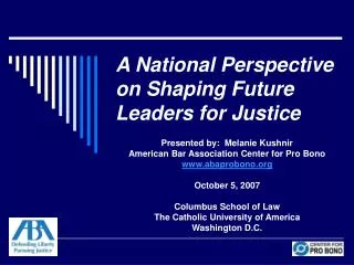 A National Perspective on Shaping Future Leaders for Justice