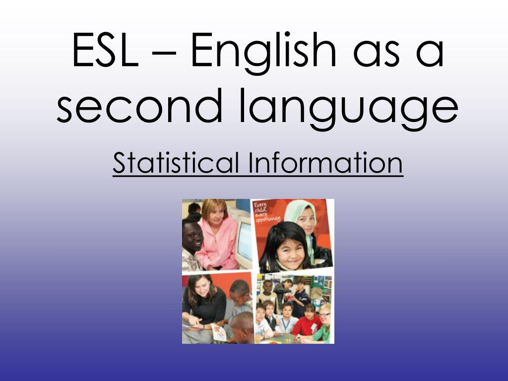 PPT - ESL – English as a second language PowerPoint Presentation, free ...