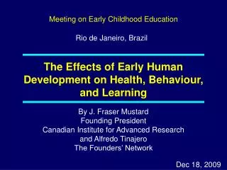 The Effects of Early Human Development on Health, Behaviour, and Learning