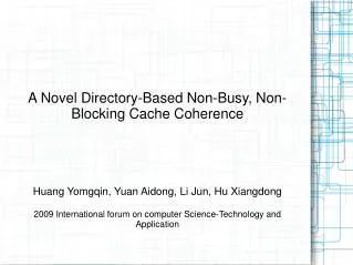 A Novel Directory-Based Non-Busy, Non-Blocking Cache Coherence