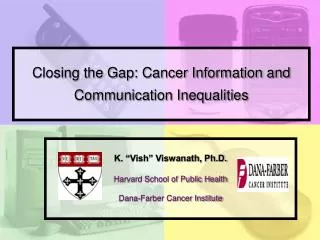 Closing the Gap: Cancer Information and Communication Inequalities