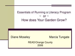 Essentials of Running a Literacy Program ~ or ~ How does Your Garden Grow?