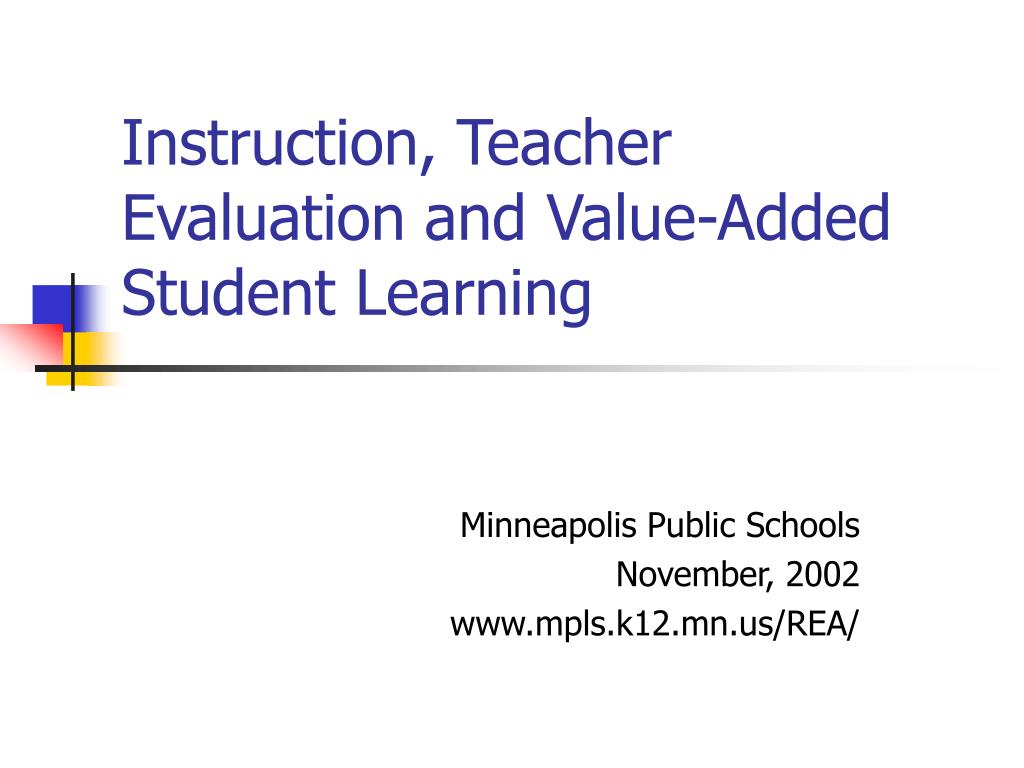 PPT - Instruction, Teacher Evaluation and Value-Added Student Learning ...