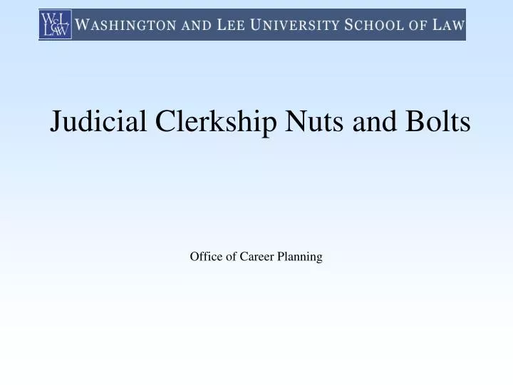 judicial clerkship nuts and bolts