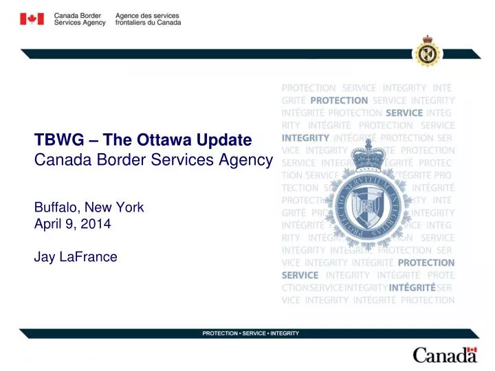 tbwg the ottawa update canada border services agency buffalo new york april 9 2014 jay lafrance