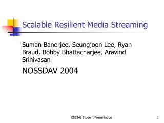 Scalable Resilient Media Streaming