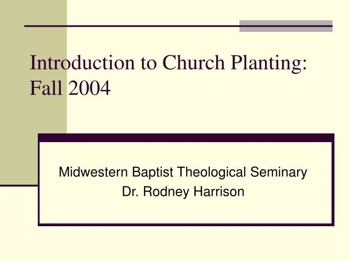 introduction to church planting fall 2004