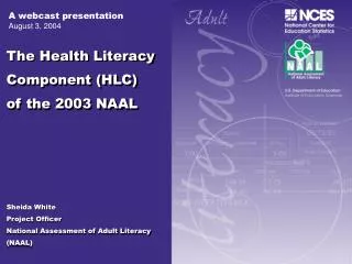 The Health Literacy Component (HLC) of the 2003 NAAL