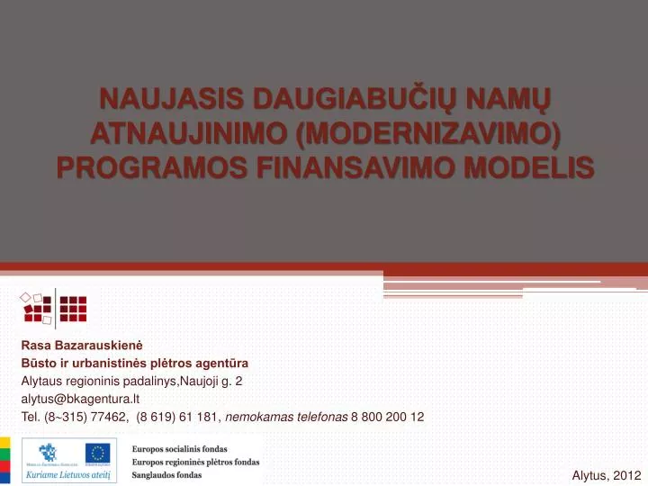 naujasis daugiabu i nam atnaujinimo modernizavimo programos finansavimo modelis