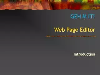 GEH M IT! Web Page Editor