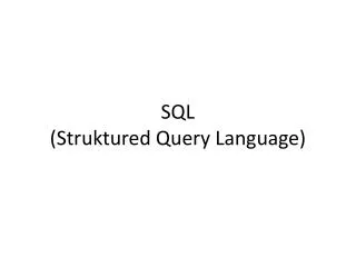 sql struktured query language