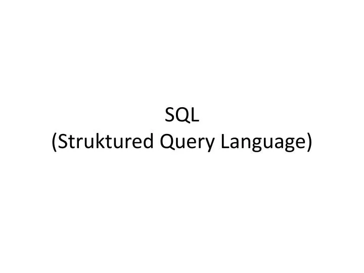 sql struktured query language