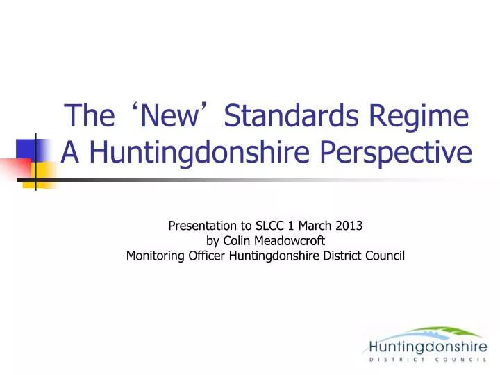 the new standards regime a huntingdonshire perspective