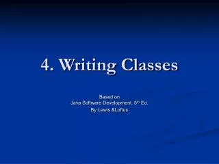 4. Writing Classes