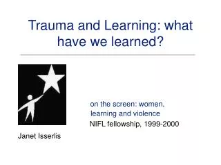 Trauma and Learning: what have we learned?