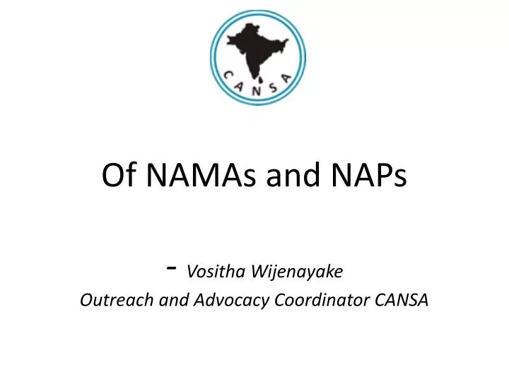 of namas and naps vositha wijenayake outreach and advocacy coordinator cansa