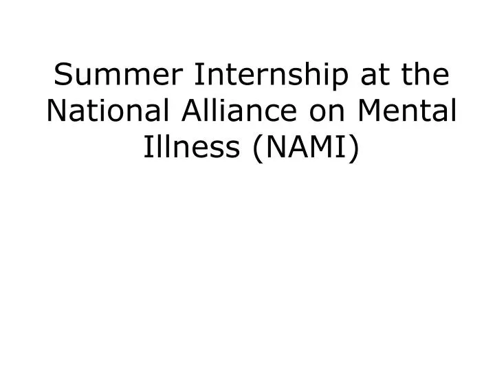 summer internship at the national alliance on mental illness nami