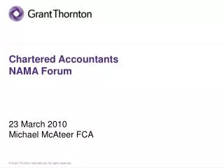 Chartered Accountants NAMA Forum 23 March 2010 Michael McAteer FCA