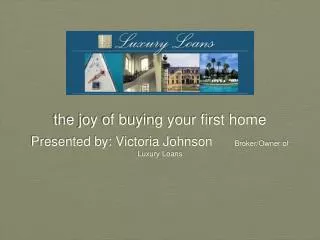 the joy of buying your first home