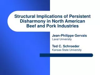 Structural Implications of Persistent Disharmony in North American Beef and Pork Industries