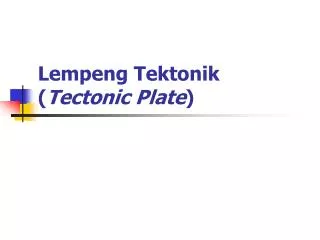 lempeng tektonik tectonic plate