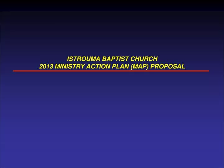 istrouma baptist church 2013 ministry action plan map proposal