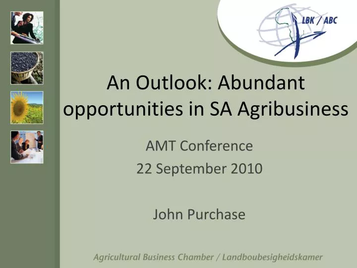 an outlook abundant opportunities in sa agribusiness