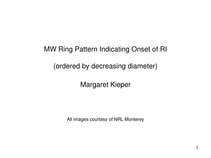 mw ring pattern indicating onset of ri ordered by decreasing diameter