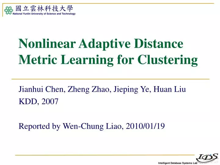 nonlinear adaptive distance metric learning for clustering