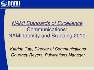 NAMI Standards of Excellence Communications: NAMI Identity and Branding 2010