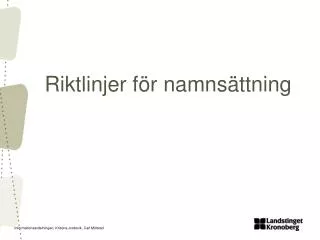 riktlinjer f r namns ttning