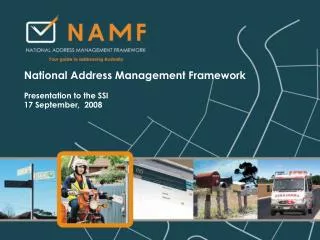 National Address Management Framework Presentation to the SSI 17 September, 2008
