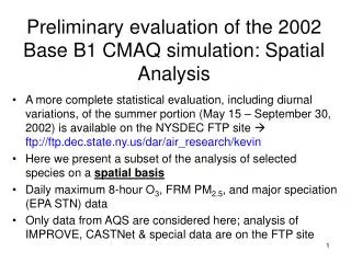 Preliminary evaluation of the 2002 Base B1 CMAQ simulation: Spatial Analysis