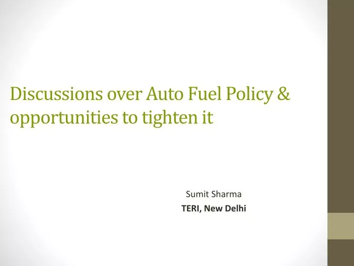 discussions over auto fuel policy opportunities to tighten it
