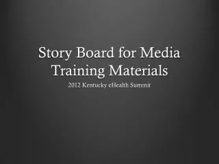 Story Board for Media Training Materials