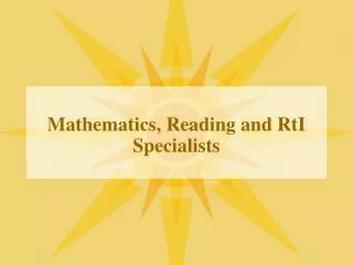 Mathematics, Reading and RtI Specialists