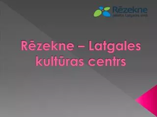 r zekne latgales kult ras centrs