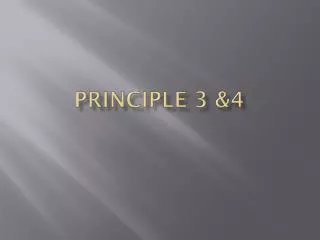 Principle 3 &amp;4