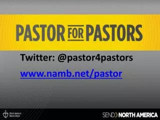 Twitter: @pastor4pastors namb/pastor