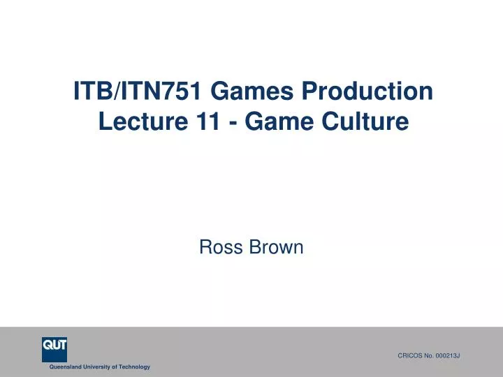itb itn751 games production lecture 11 game culture