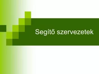 seg t szervezetek