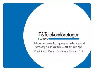 it branschens kompetensbehov samt f rslag p insatser ett r senare