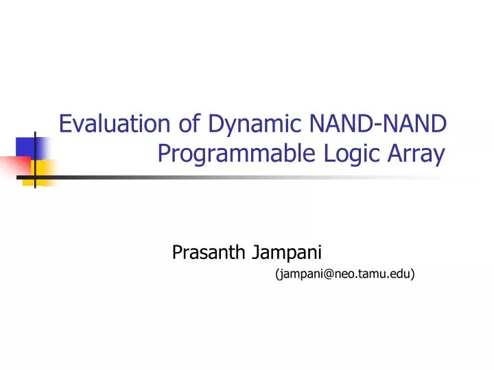 evaluation of dynamic nand nand programmable logic array