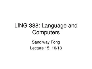 LING 388: Language and Computers