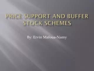 Price Support and Buffer Stock Schemes