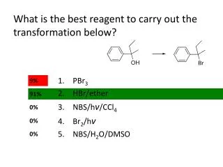 What is the best reagent to carry out the transformation below?