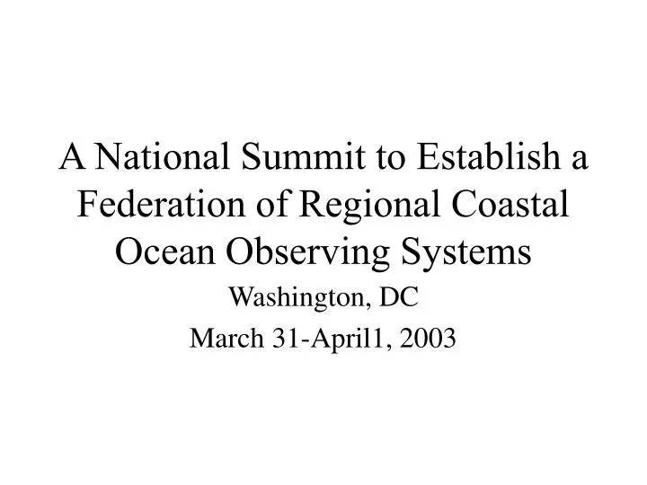 a national summit to establish a federation of regional coastal ocean observing systems
